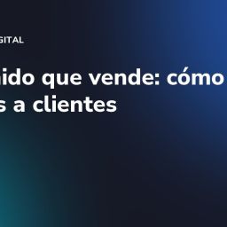 Contenido que vende: cómo pasar de likes a clientes