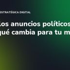 Fin de los anuncios políticos en Meta: qué cambia para tu marca