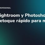 IA en Lightroom y Photoshop 2026: retoque rápido para marcas