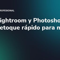 IA en Lightroom y Photoshop 2026: retoque rápido para marcas