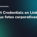 Content Credentials en LinkedIn: firma tus fotos corporativas