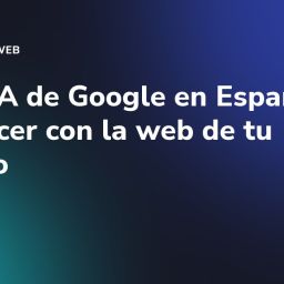Modo IA de Google en España: qué hacer con la web de tu negocio