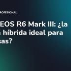 Canon EOS R6 Mark III: ¿la cámara híbrida ideal para empresas?