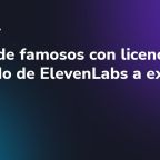 Voces de famosos con licencia: el mercado de ElevenLabs a examen