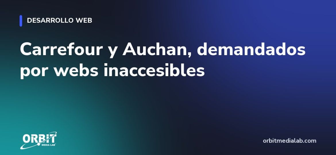 Carrefour y Auchan, demandados por webs inaccesibles