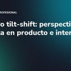 Objetivo tilt-shift: perspectiva perfecta en producto e interior