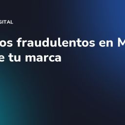 Anuncios fraudulentos en Meta: protege tu marca