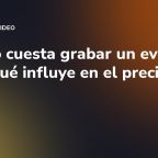 Cuánto cuesta grabar un evento o feria: qué influye en el precio