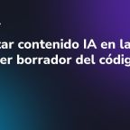Etiquetar contenido IA en la UE: el primer borrador del código