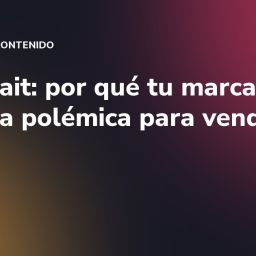 Rage bait: por qué tu marca no necesita polémica para vender