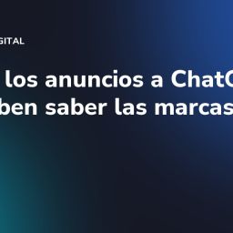 Llegan los anuncios a ChatGPT: qué deben saber las marcas