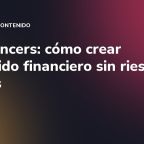 Finfluencers: cómo crear contenido financiero sin riesgos legales