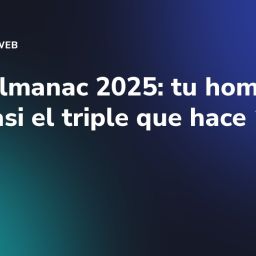 Web Almanac 2025: tu home pesa casi el triple que hace 10 años