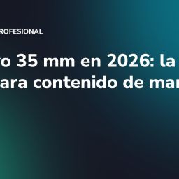 Objetivo 35 mm en 2026: la focal clave para contenido de marca