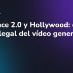 Seedance 2.0 y Hollywood: el riesgo legal del vídeo generativo