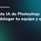 Asistente IA de Photoshop: qué puede delegar tu equipo y qué no