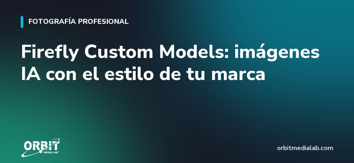 Firefly Custom Models: imágenes IA con el estilo de tu marca