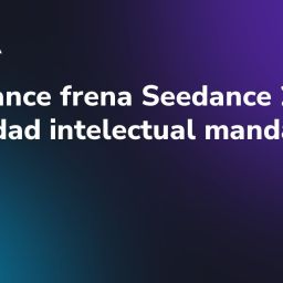 ByteDance frena Seedance 2.0: la propiedad intelectual manda