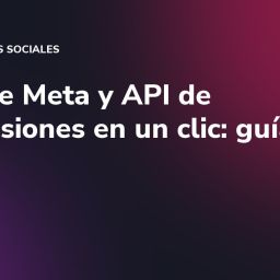 Píxel de Meta y API de Conversiones en un clic: guía para pymes