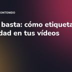 #ad no basta: cómo etiquetar la publicidad en tus vídeos