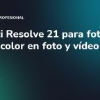 DaVinci Resolve 21 para fotos: mismo color en foto y vídeo