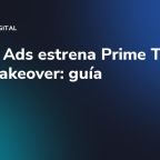 TikTok Ads estrena Prime Time y Logo Takeover: guía
