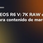 Canon EOS R6 V: 7K RAW open gate para contenido de marca