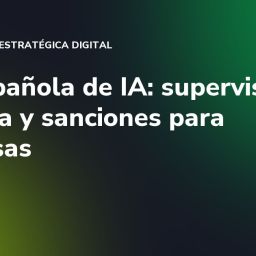 Ley española de IA: supervisión humana y sanciones para empresas