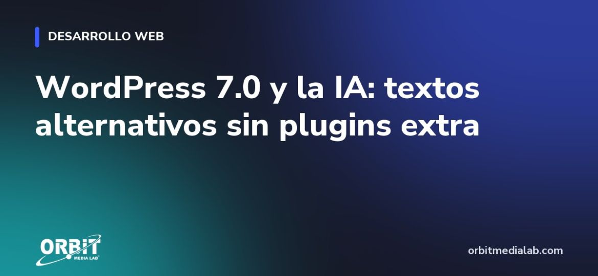 WordPress 7.0 y la IA: textos alternativos sin plugins extra