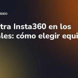 DJI contra Insta360 en los tribunales: cómo elegir equipo