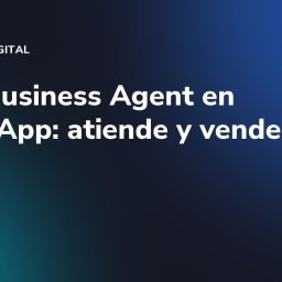 Meta Business Agent en WhatsApp: atiende y vende con IA
