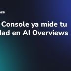 Search Console ya mide tu visibilidad en AI Overviews