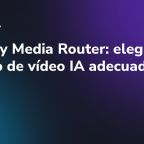 Runway Media Router: elegir el modelo de vídeo IA adecuado