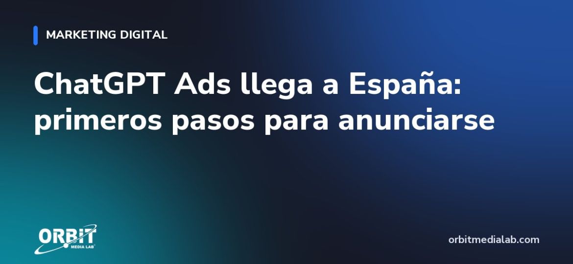 ChatGPT Ads llega a España: primeros pasos para anunciarse