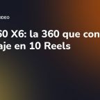 Insta360 X6: la 360 que convierte un rodaje en 10 Reels