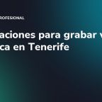 Localizaciones para grabar vídeo de marca en Tenerife