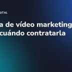 Agencia de vídeo marketing: qué hace y cuándo contratarla