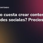¿Cuánto cuesta crear contenido para redes sociales? Precios