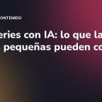 Microseries con IA: lo que las marcas pequeñas pueden copiar