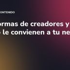 Plataformas de creadores y UGC: cuándo le convienen a tu negocio