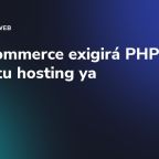 WooCommerce exigirá PHP 8.1: revisa tu hosting ya