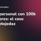 Marca personal con 100k seguidores: el caso @pablotejedaz